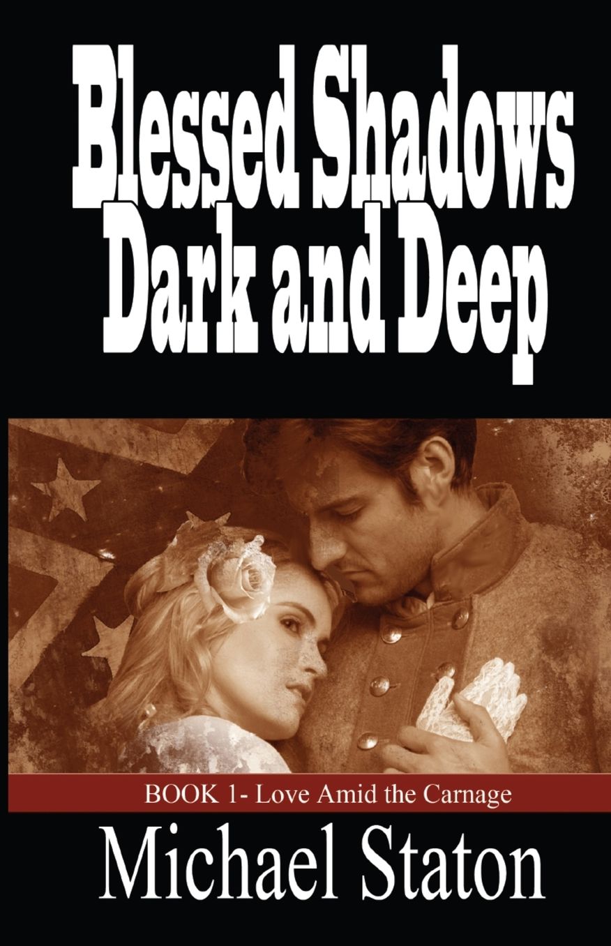 Blessed Shadows Dark and Deep