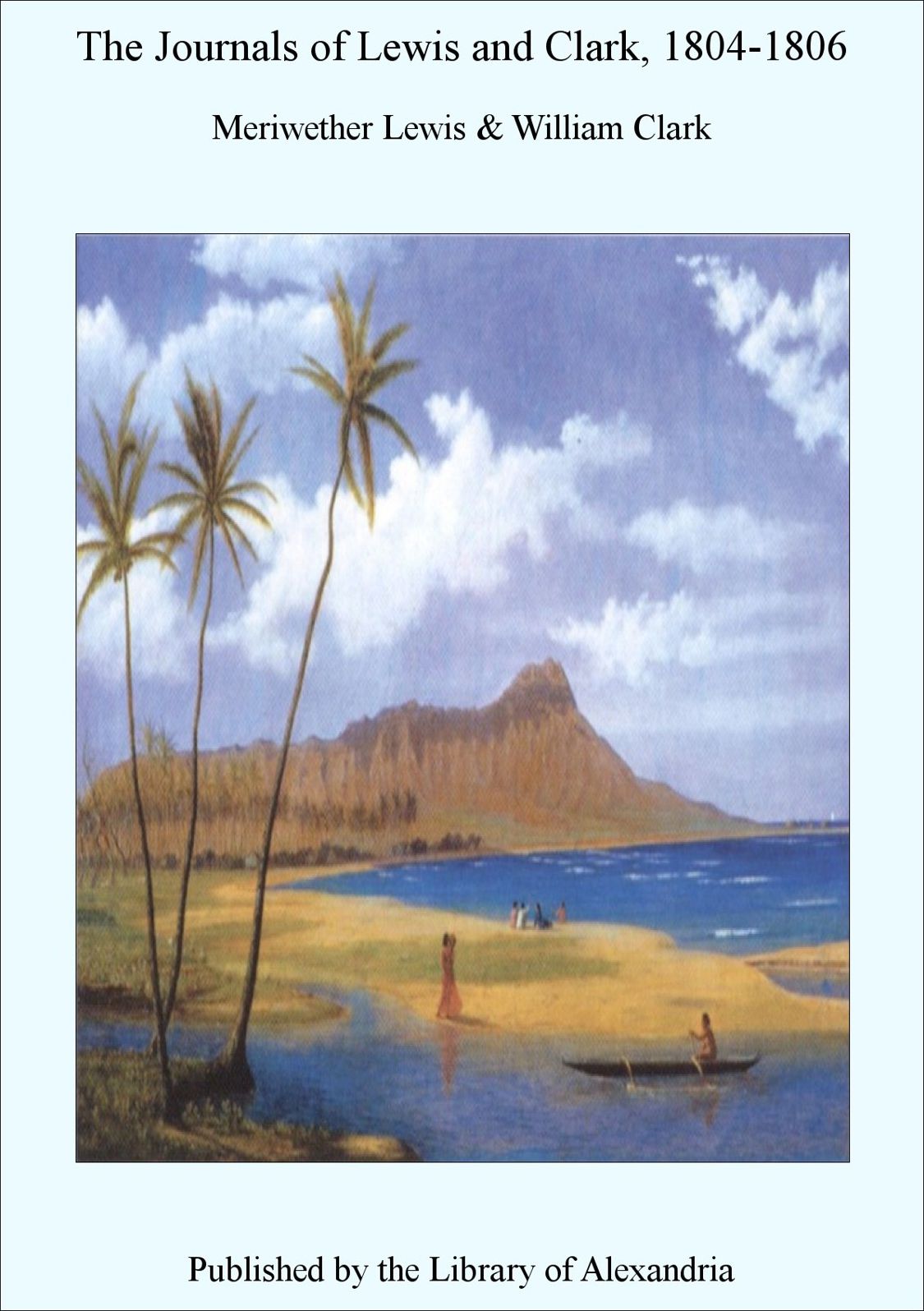 The Journals of Lewis and Clark