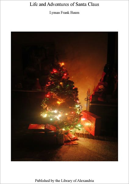 The Life and Adventures of Santa Claus