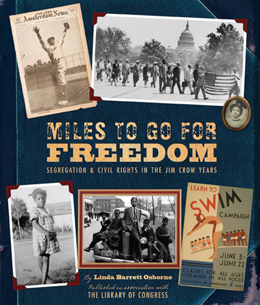 Miles to Go for Freedom: Segregation and Civil Rights in the Jim Crow Years