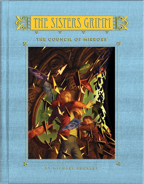 The Council of Mirrors (Sisters Grimm Series #9)