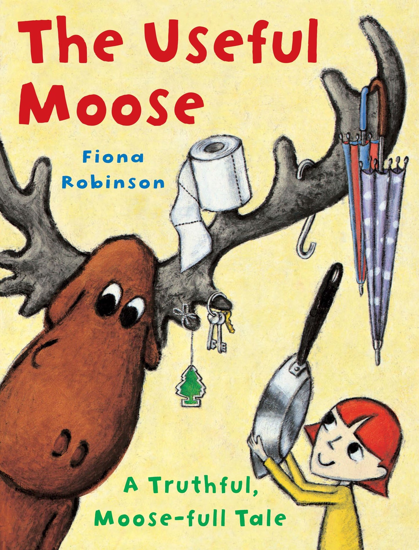 The Useful Moose: A Truthful, Moose-Full Tale