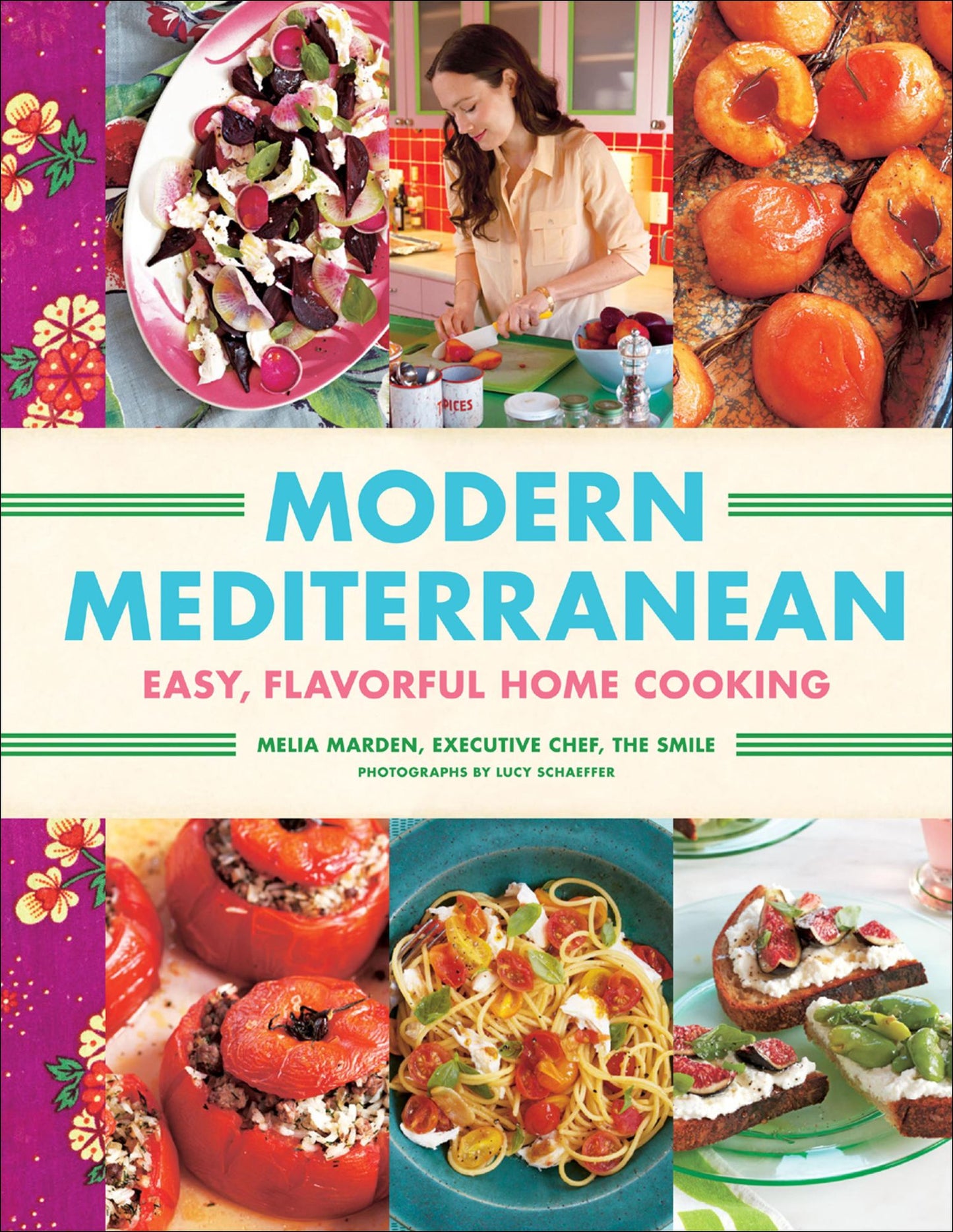Modern Mediterranean: Easy, Flavorful Home Cooking