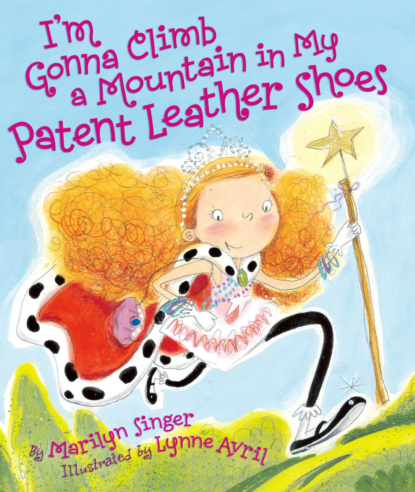 I'm Gonna Climb a Mountain in My Patent Leather Shoes