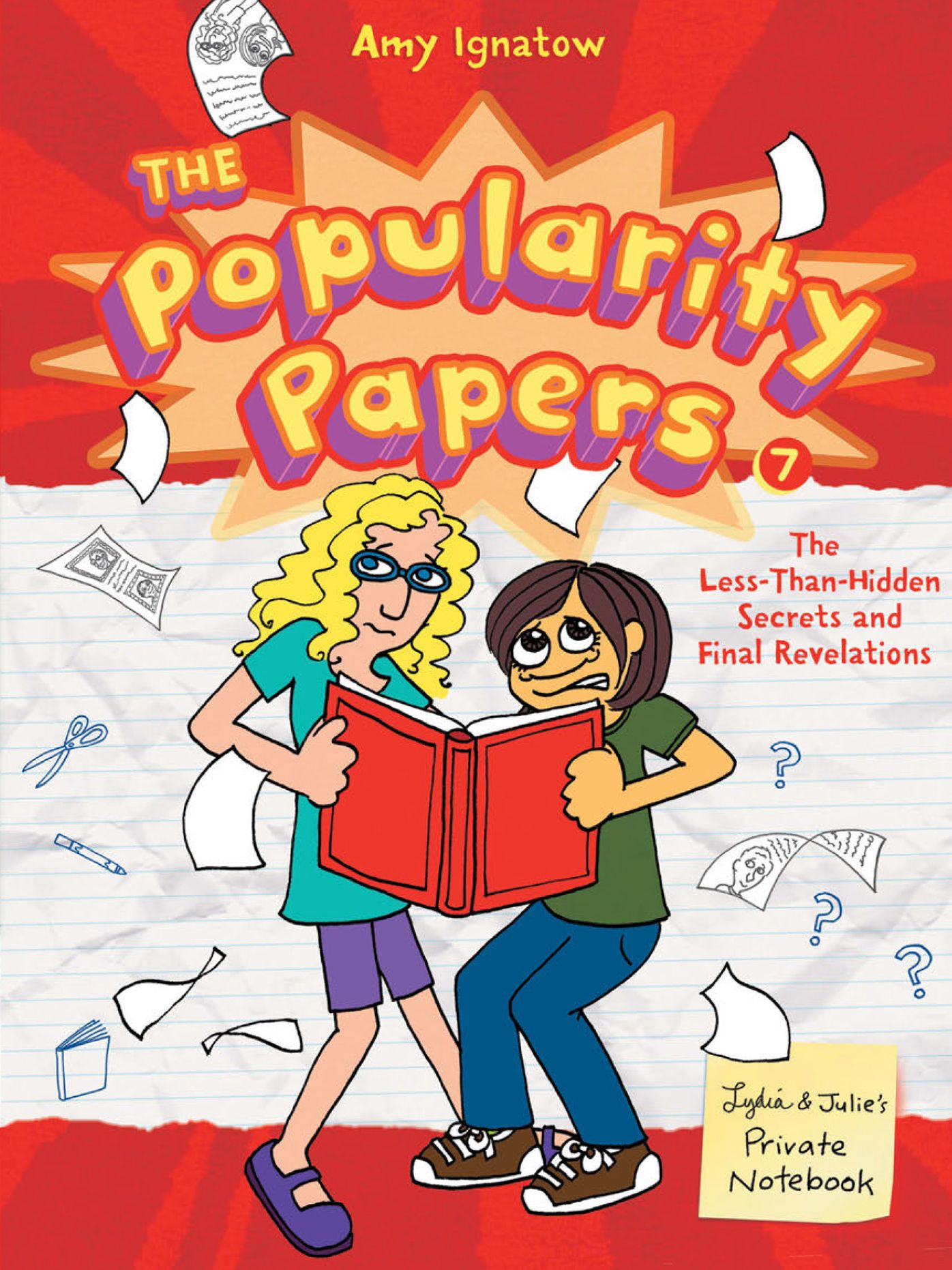The Less-Than-Hidden Secrets and Final Revelations of Lydia Goldblatt and Julie Graham-Chang (Popularity Papers Series #7) (PagePerfect NOOK Book)