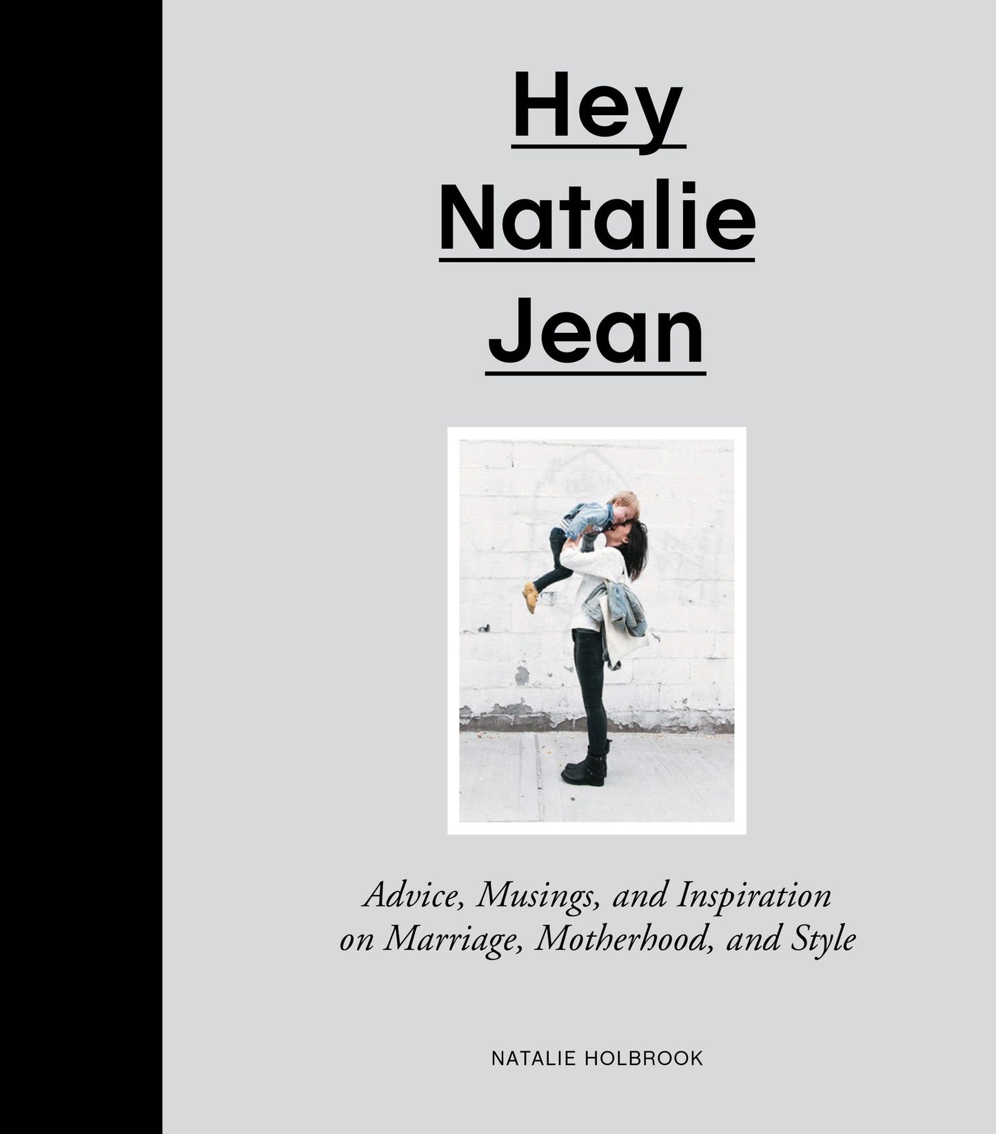 Hey Natalie Jean: Advice, Musings, and Inspiration on Marriage, Motherhood, and Style