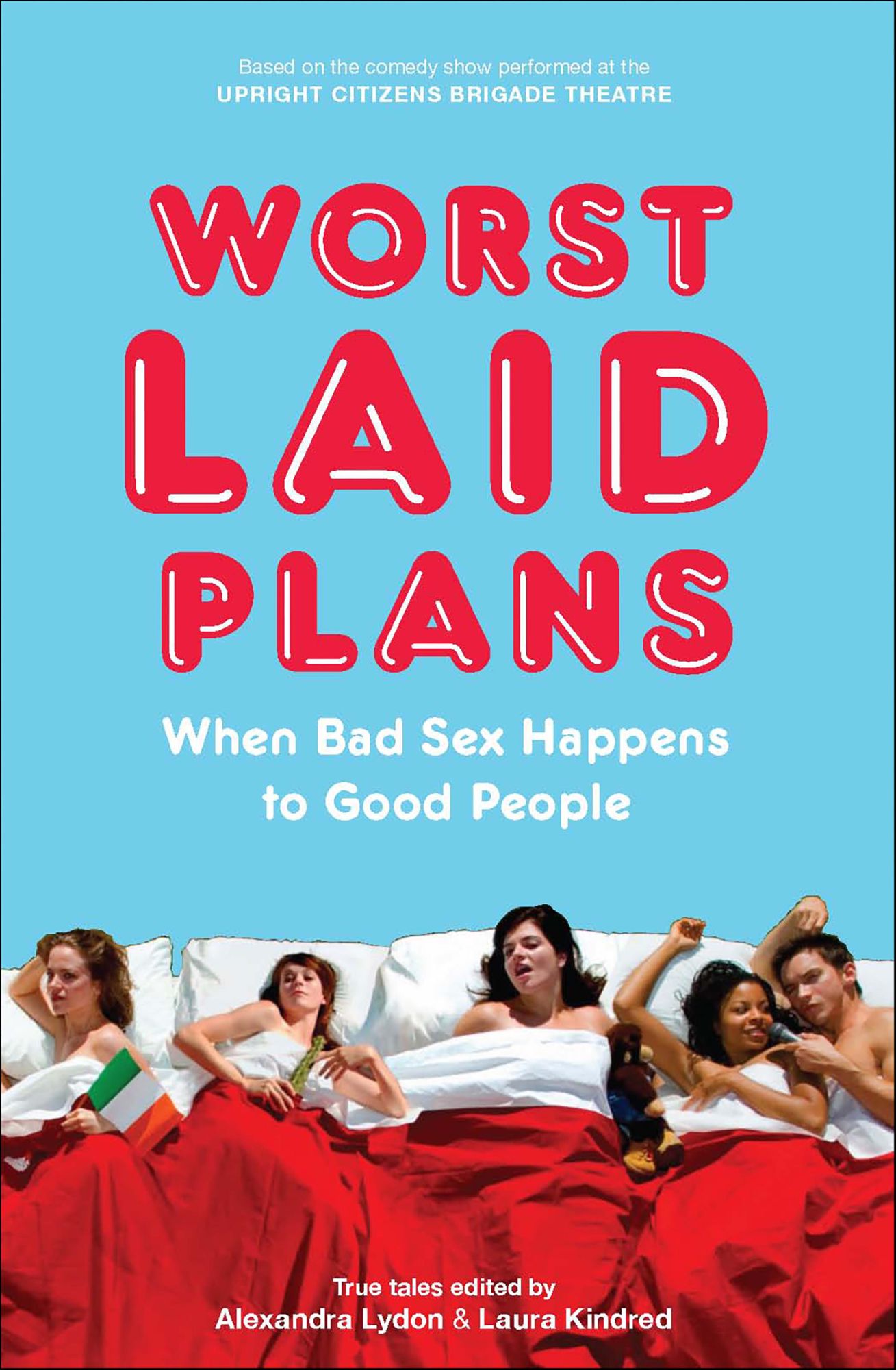 Worst Laid Plans: When Bad Sex Happens to Good People