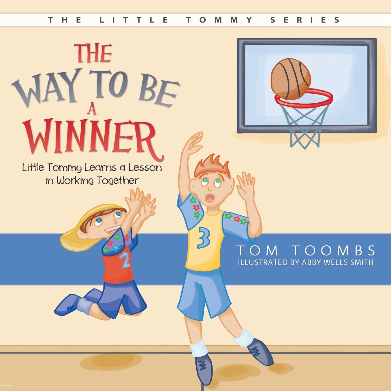 The Way to Be a Winner: Little Tommy Learns a Lesson in Working Together