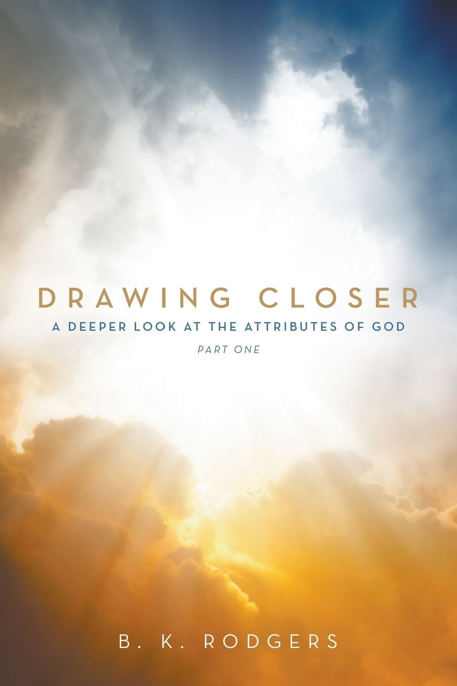 Drawing Closer: A Deeper Look at the Attributes of God