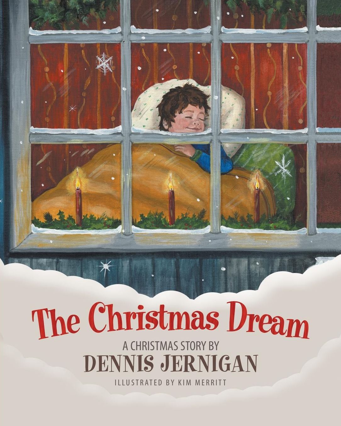 The Christmas Dream: A Christmas Story by Dennis Jernigan