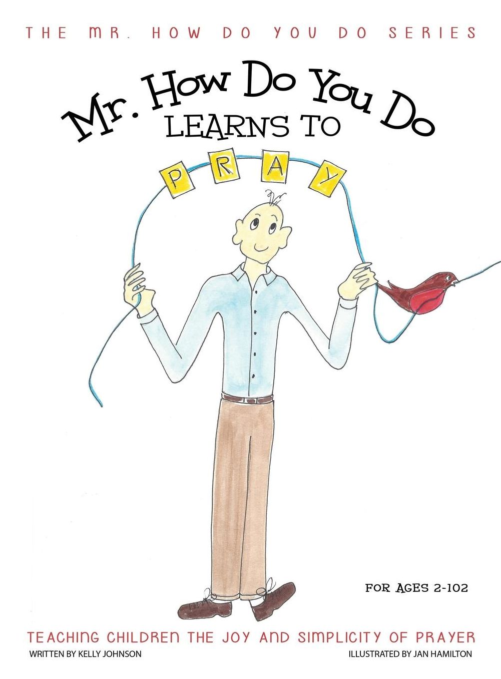 Mr. How Do You Do Learns to Pray: Teaching Children the Joy and Simplicity of Prayer