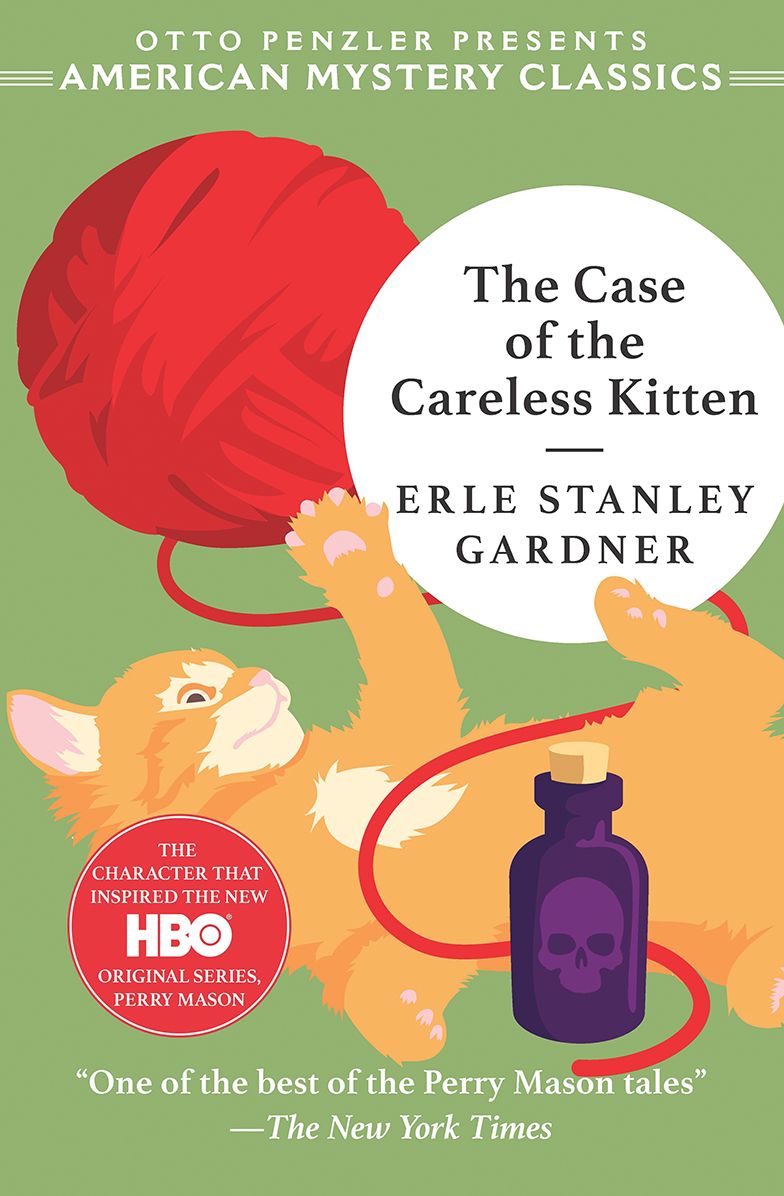 The Case of the Careless Kitten: A Perry Mason Mystery