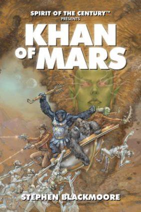 Spirit of the Century Presents: Khan of Mars