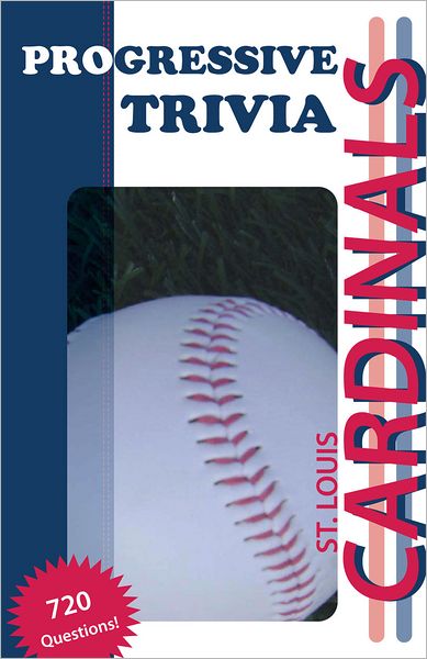 St. Louis Cardinals Baseball: Progressive Trivia