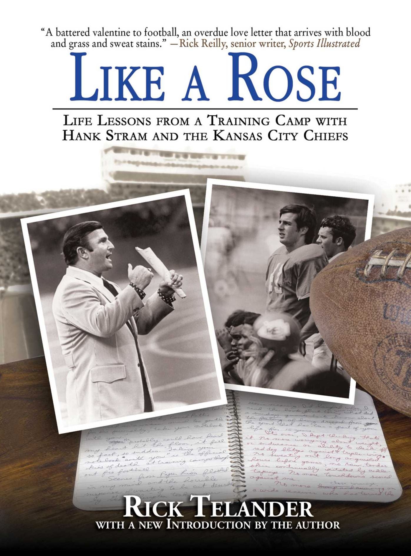 Like a Rose: Life Lessons From A Training Camp with Hank Stram and the Kansas City Chiefs