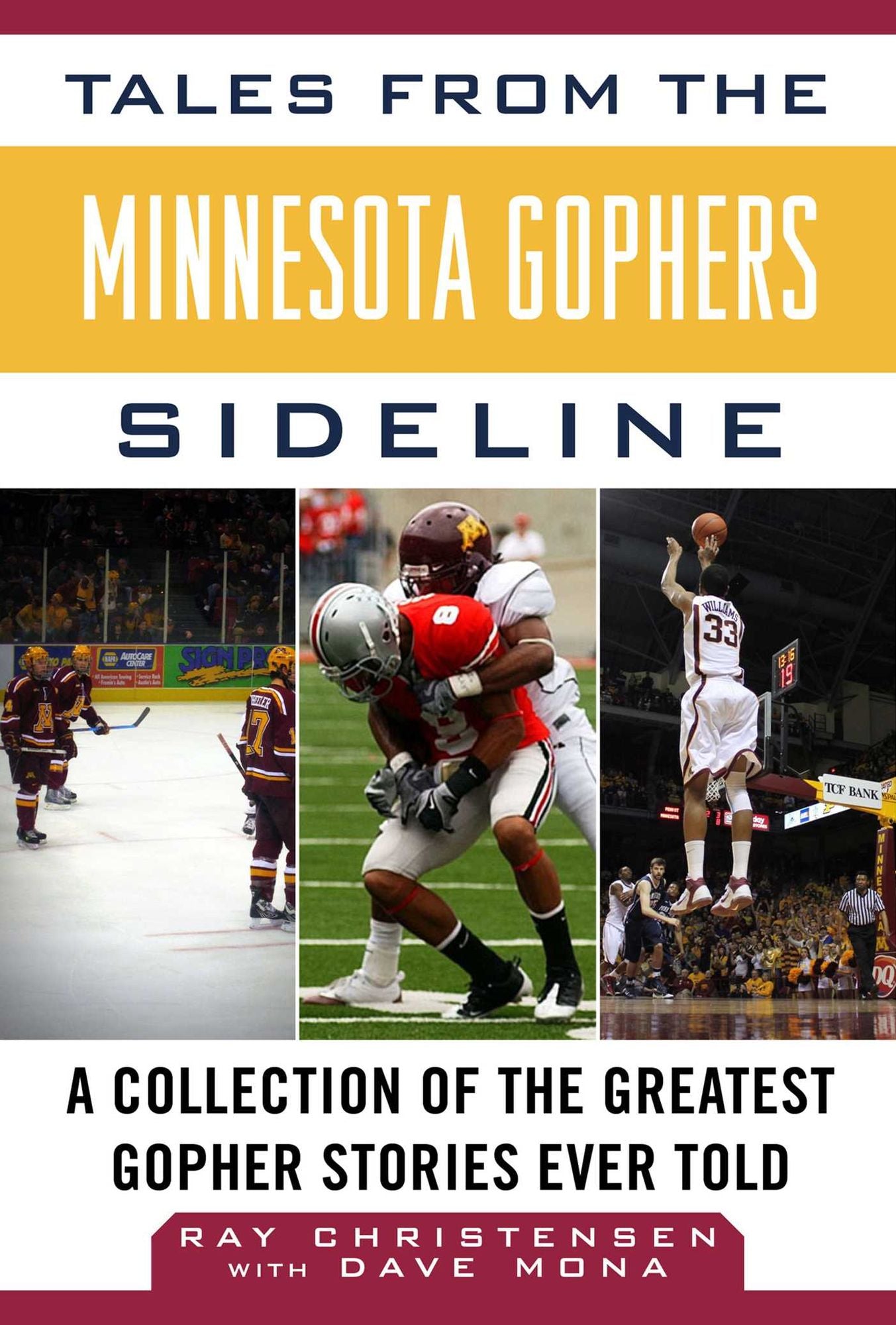 Tales from the Minnesota Gophers Sideline: A Collection of the Greatest Gopher Stories Ever Told