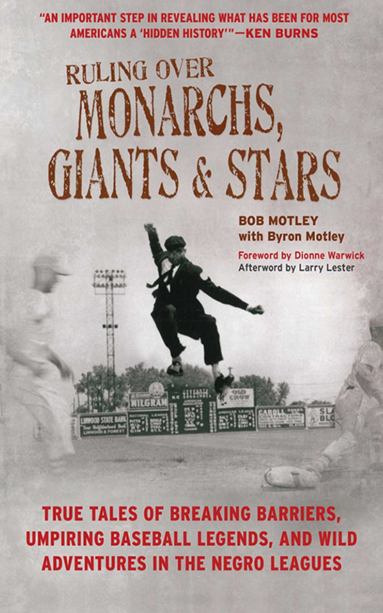 Ruling Over Monarchs, Giants, and Stars: True Tales of Breaking Barriers, Umpiring Baseball Legends, and Wild Adventures in the Negro Leagues