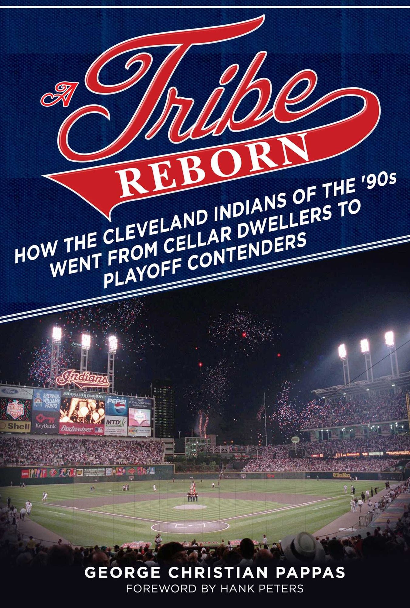 A Tribe Reborn : How the Cleveland Indians of the '90s Went from Cellar Dwellers to Playoff Contenders