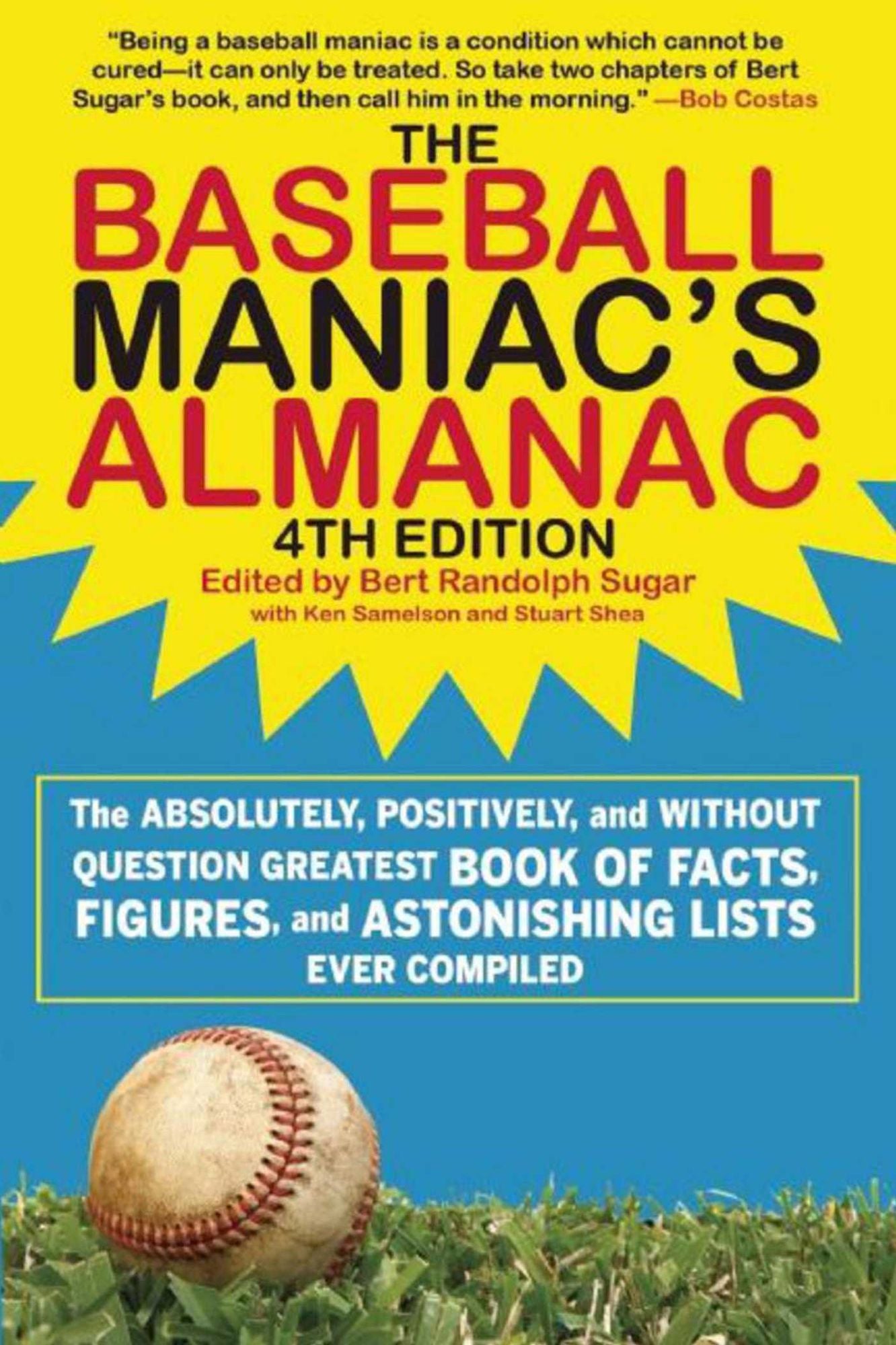 The Baseball Maniac's Almanac: The Absolutely, Positively, and without Question Greatest Book of Facts, Figures, and Astonishing Lists Ever Compiled