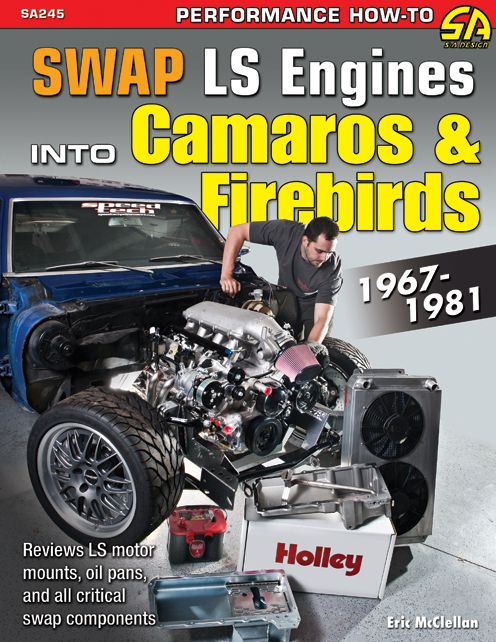 Swap LS Engines into Camaros & Firebirds: 1967-1981