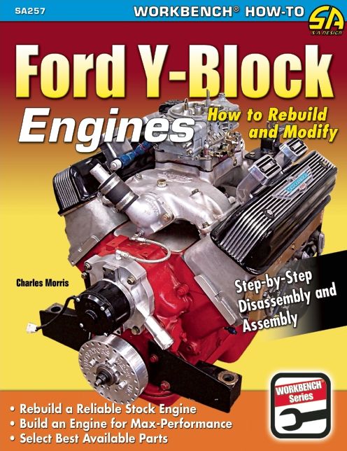 Ford Y-Block Engines: How to Rebuild & Modify