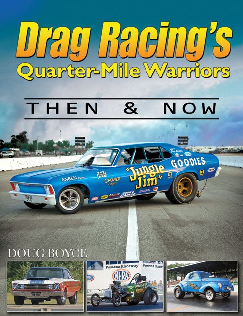 Drag Racing's Quarter-Mile Warriors: Then & Now