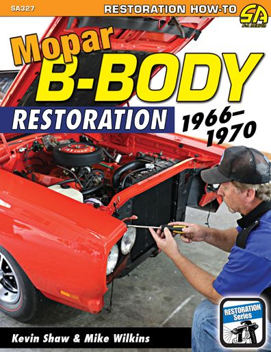 Mopar B-Body Restoration: 1966-1970