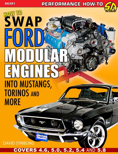 How to Swap Ford Modular Engines into Mustangs, Torinos and More