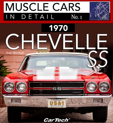 1970 Chevrolet Chevelle SS: Muscle Cars In Detail No. 1