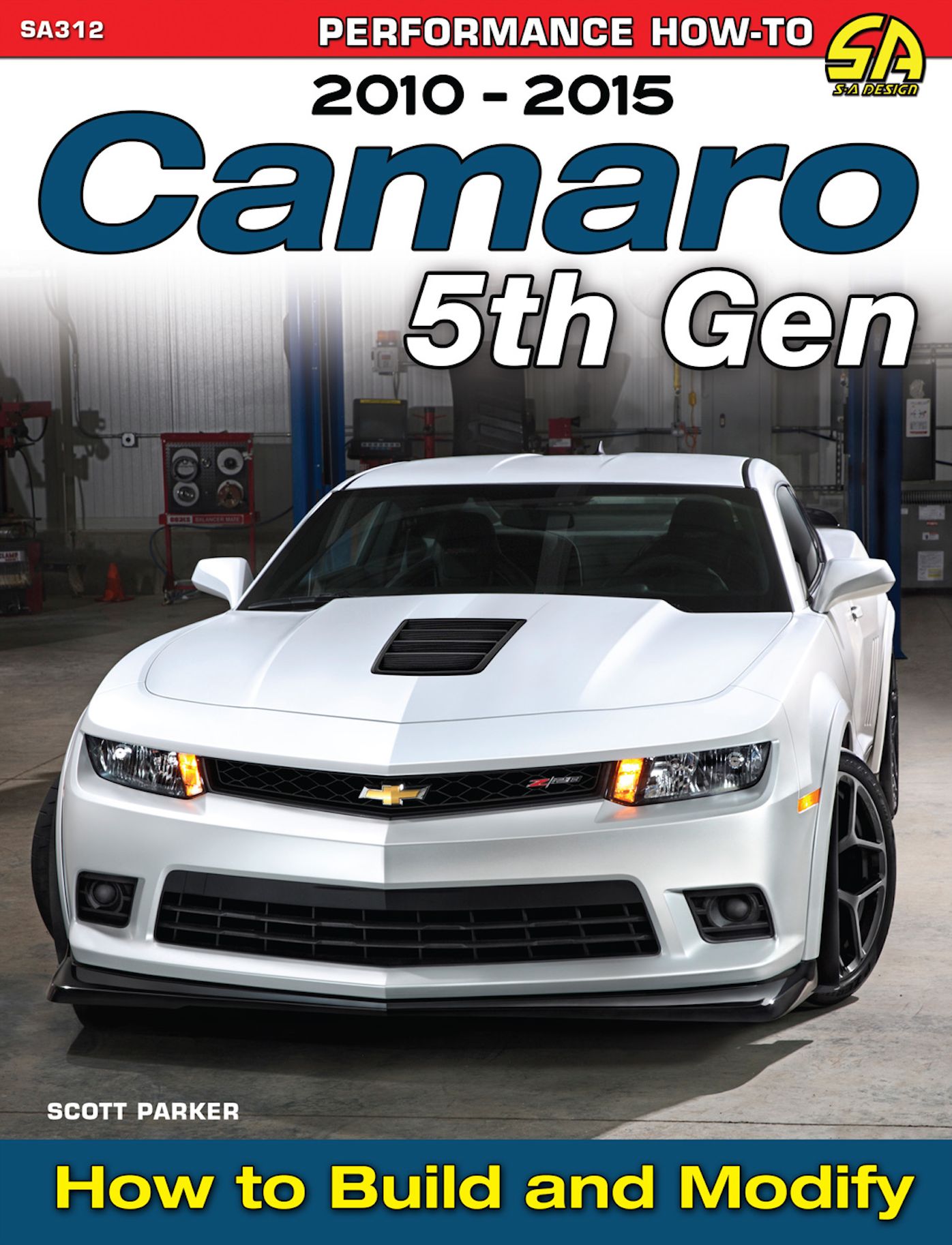 Camaro 5th Gen 2010-2015: How to Build and Modify