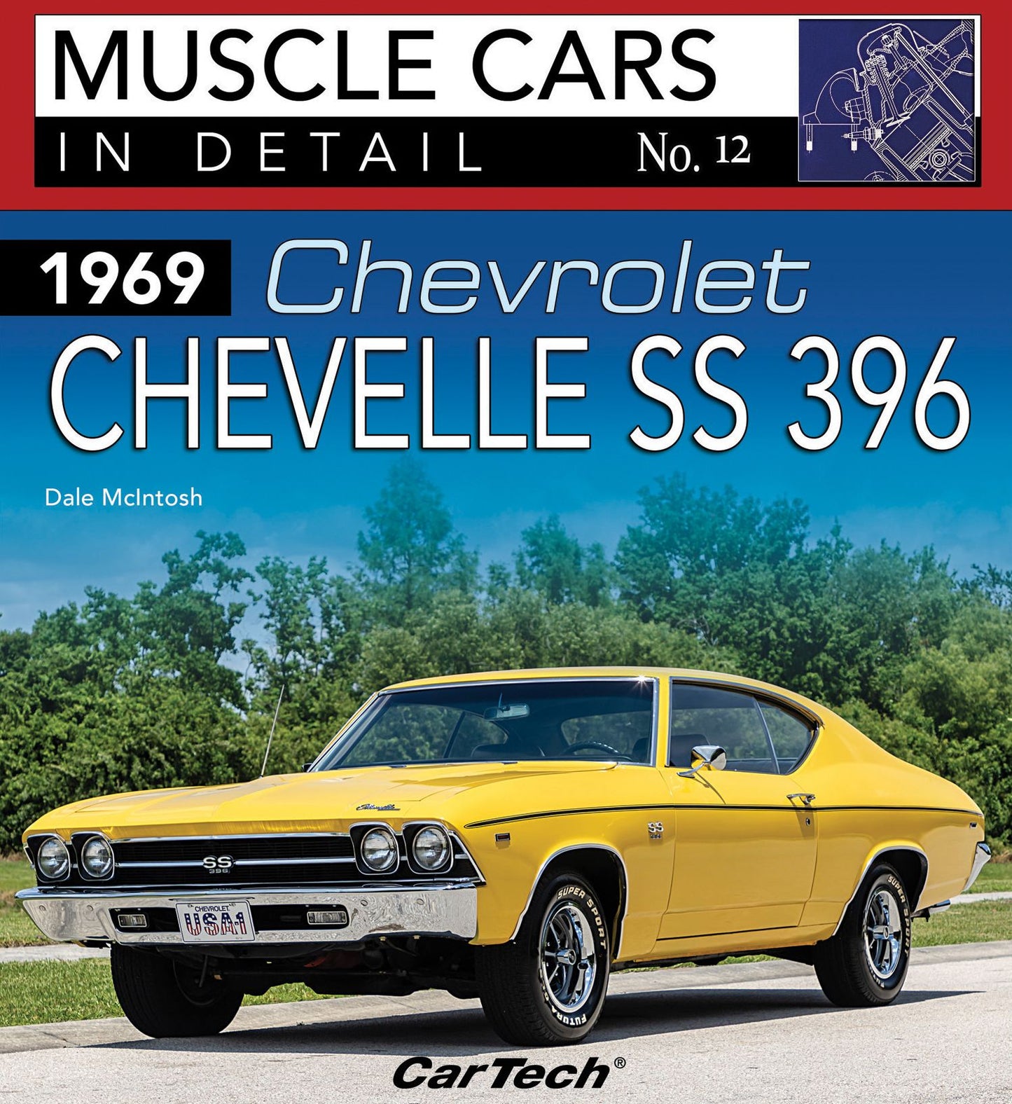 1969 Chevrolet Chevelle SS396: Muscle Cars In Detail No. 12