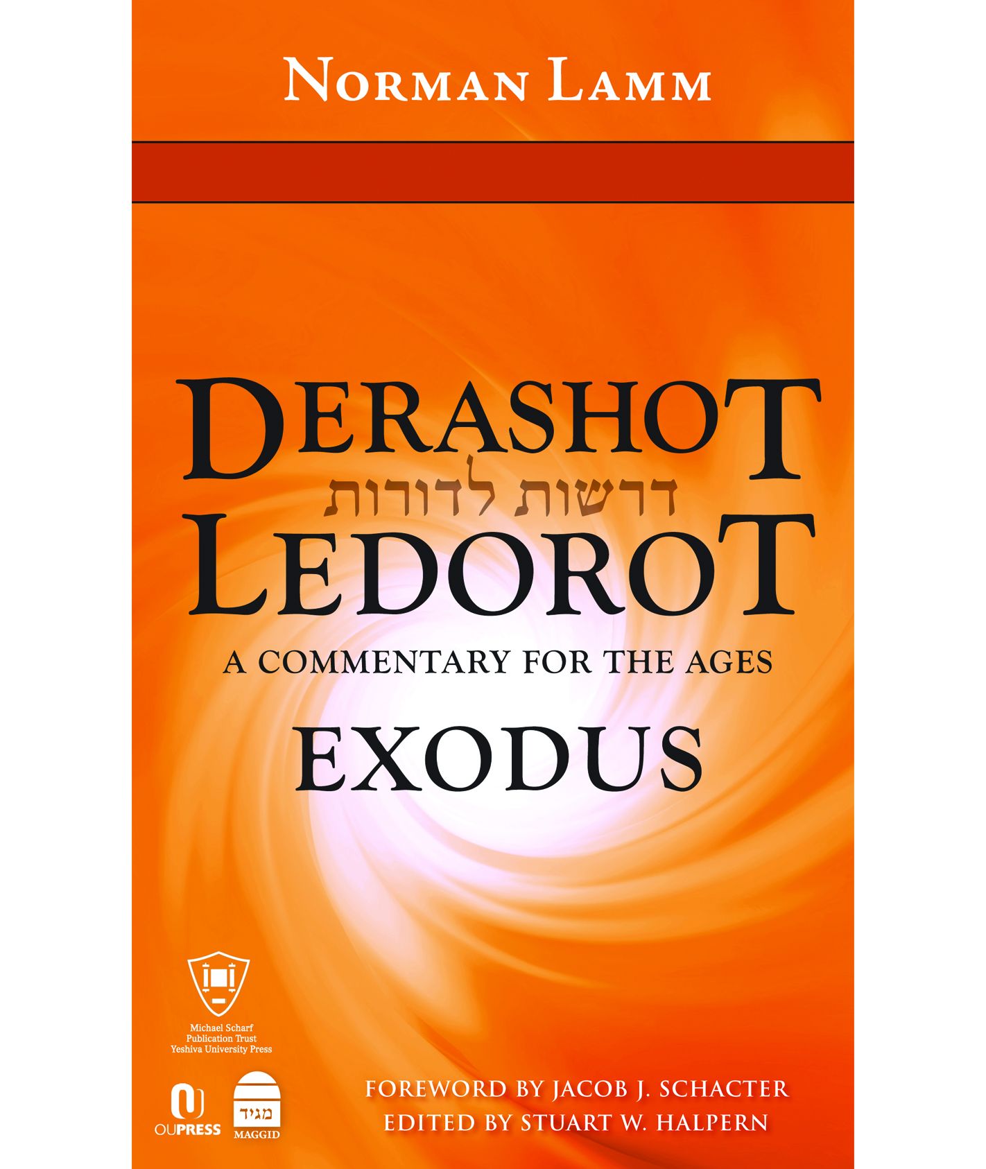 Derashot Ledorot: Exodus: A Commentary for the Ages
