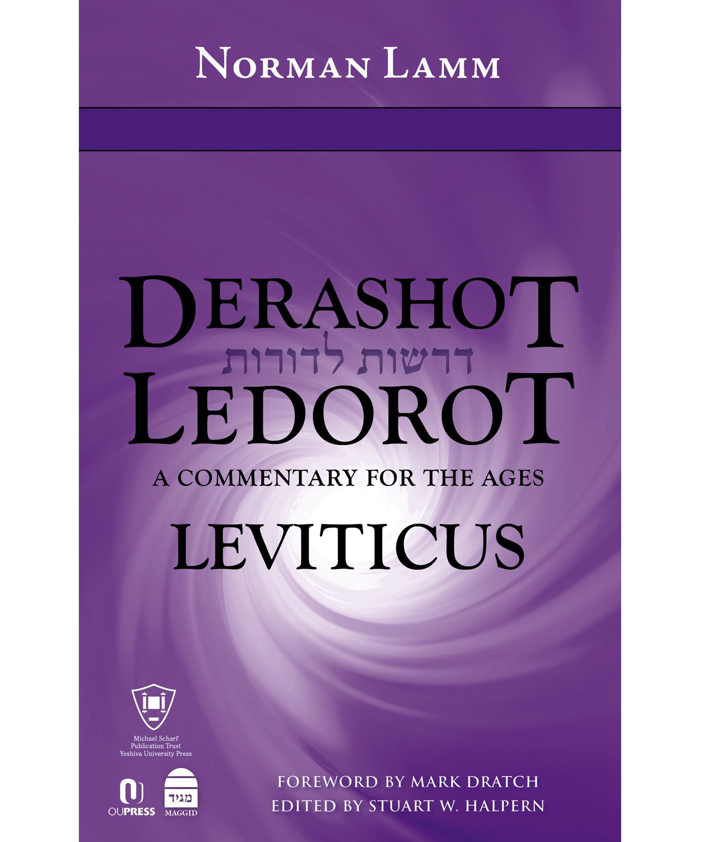 Derashot Ledorot: Leviticus: A Commentary for the Ages