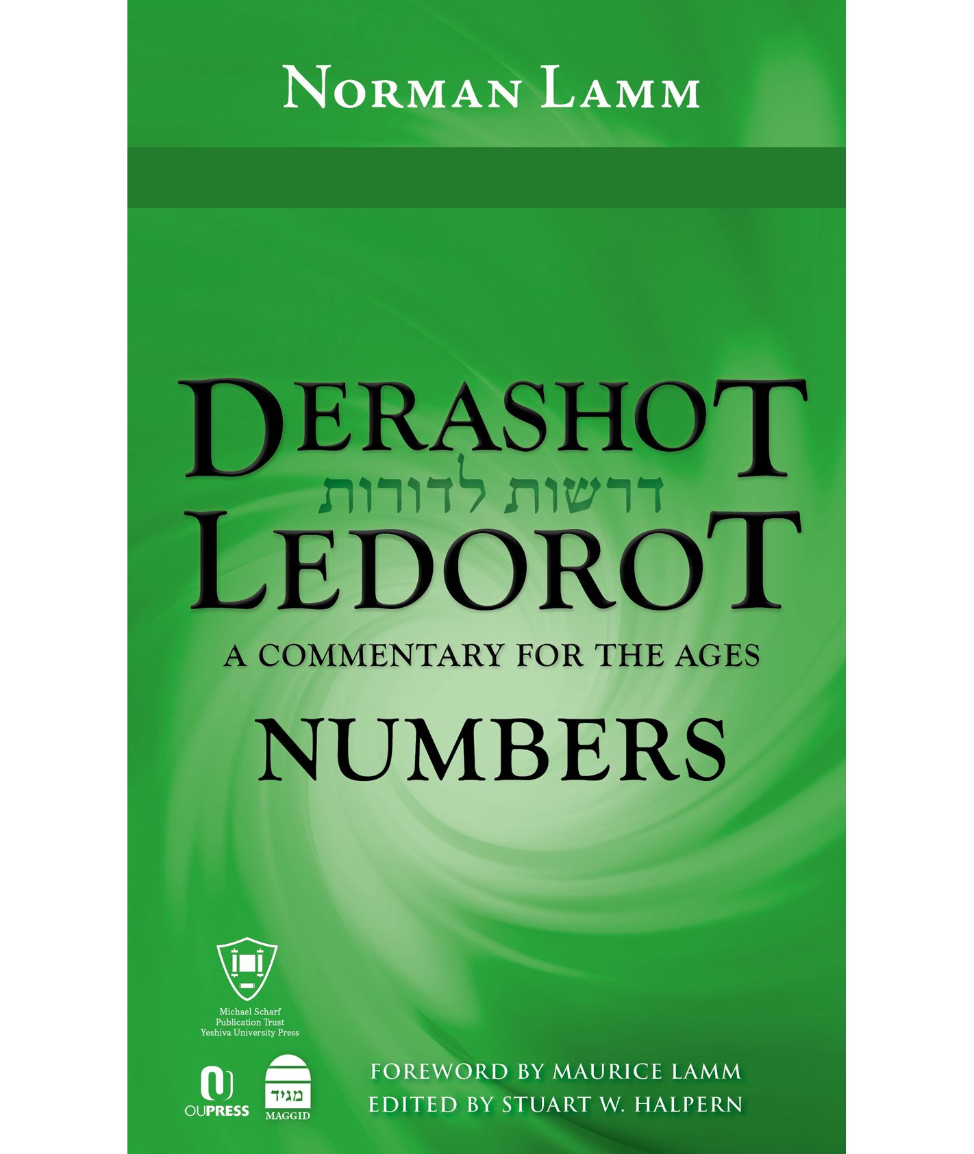 Derashot Ledorot:Numbers: A Commentary for the Ages