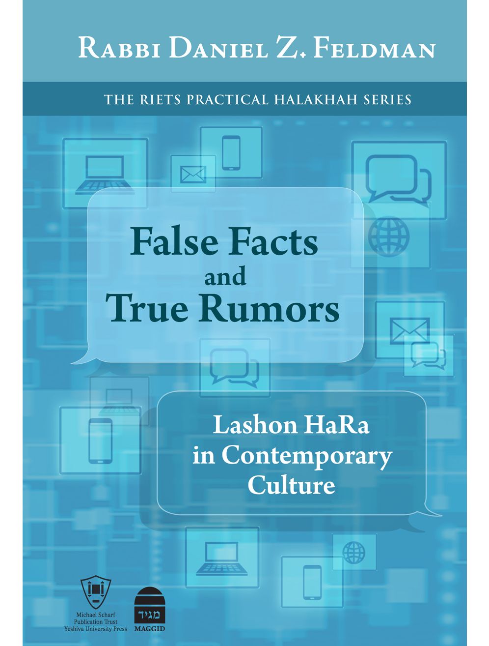 False Facts and True Rumors : Lashon HaRa in Contemporary Culture