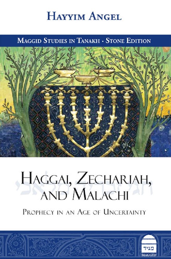 Haggai, Zecharia & Malachi: Prophecy in an Age of Uncertainty