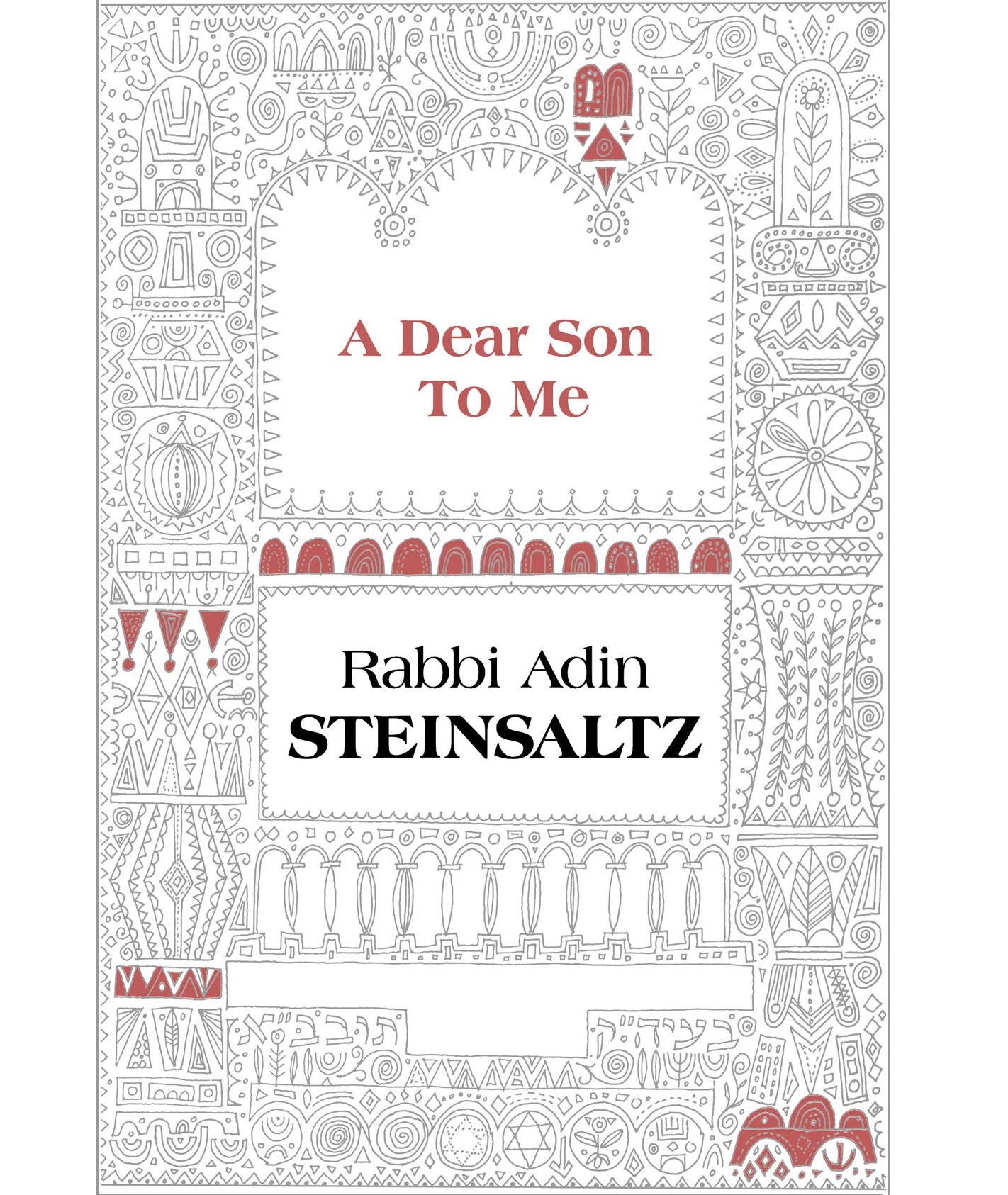 A Dear Son to Me: A Collection of Talks & Writings