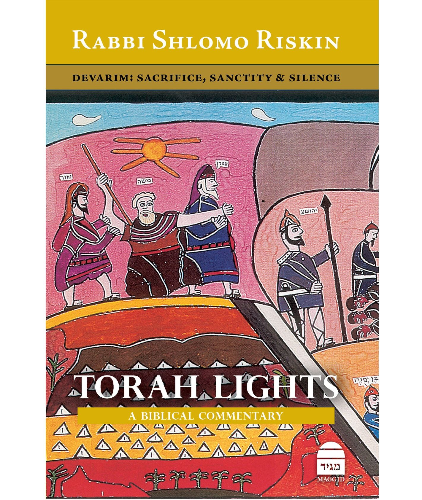 Torah Lights: Devarim: Moses Bequeaths Legacy, History & Covenant