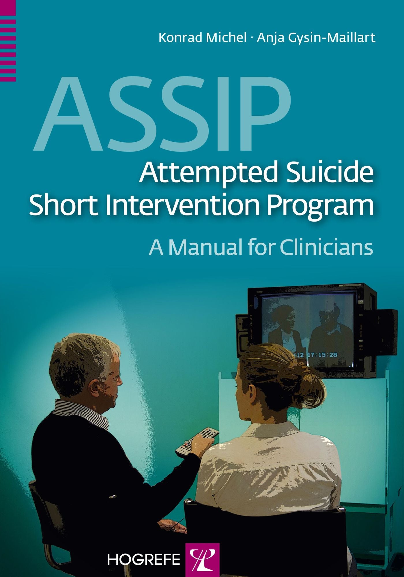 ASSIP - Attempted Suicide Short Intervention Program: A Manual for Clinicians