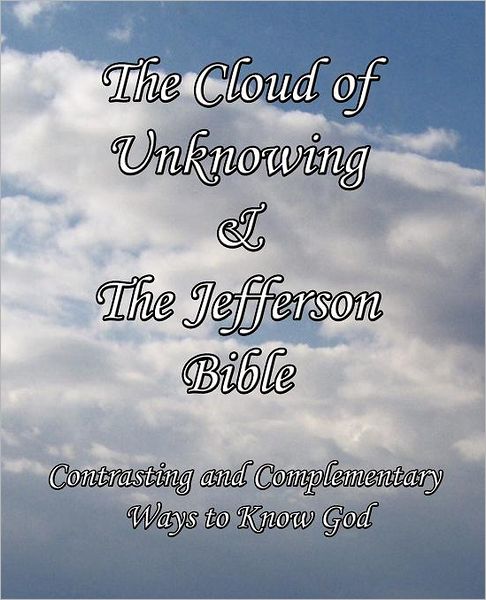 The Cloud of Unknowing and the Jefferson Bible