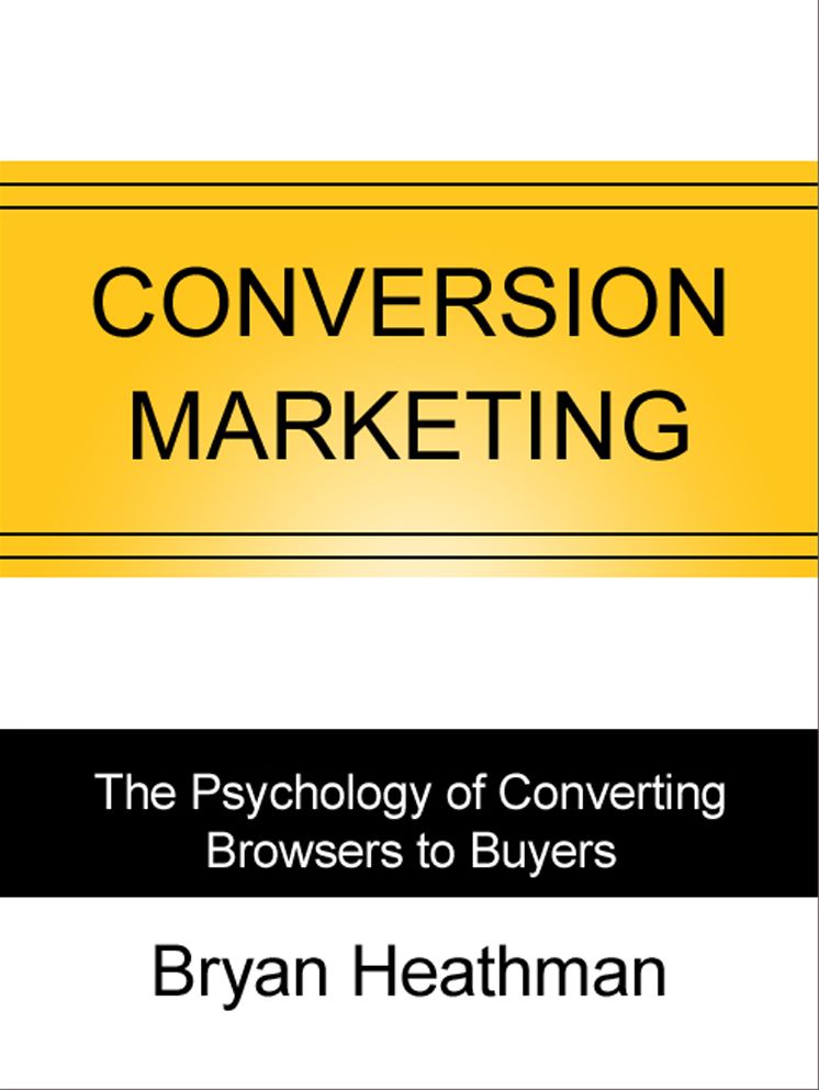 Conversion Marketing: Convert Website Visitors to Buyers