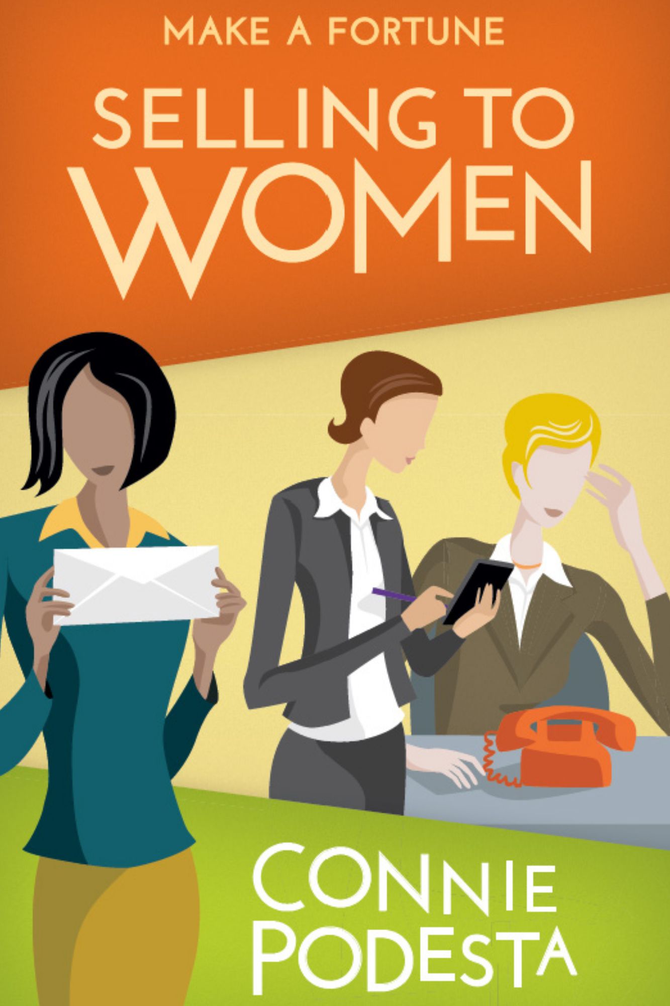 Make a Fortune Selling to Women: Selling to Men (2ND EDITION)