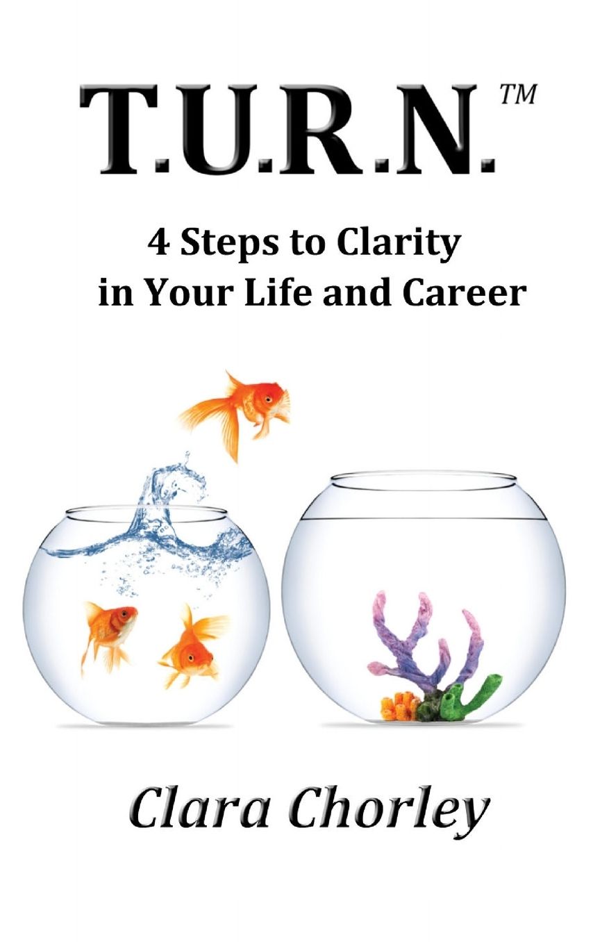 TURN: 4 Steps to Clarity in Your Life and Career