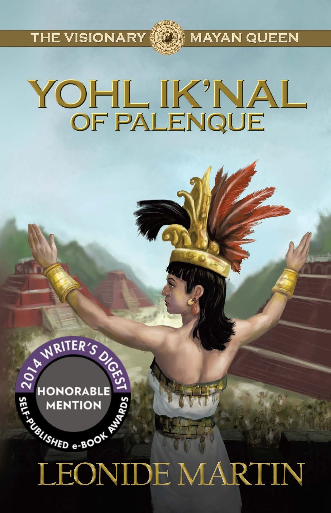 The Visionary Mayan Queen: Yohl Ik'nal of Palenque
