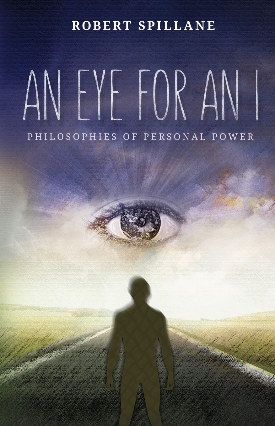 An Eye for An I: Philosophies of Personal Power