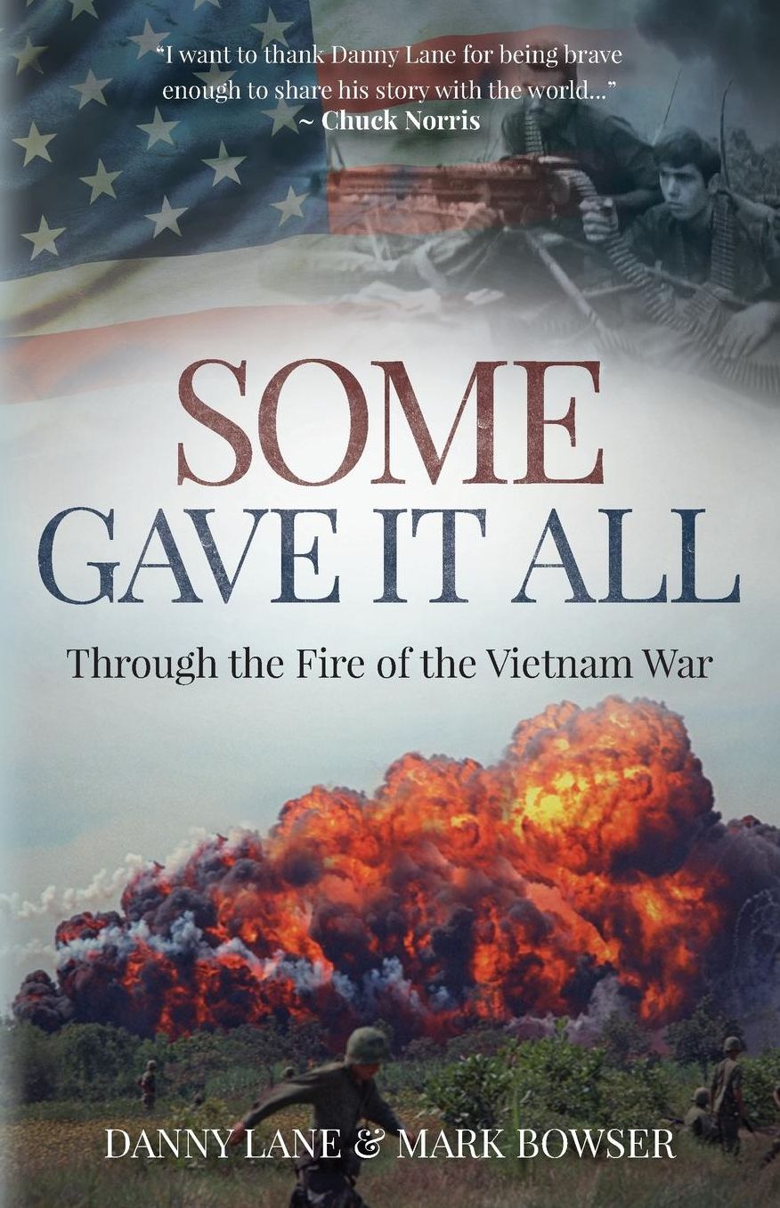 Some Gave it All: Through the Fire of the Vietnam War