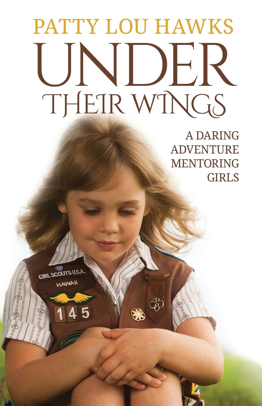 Under Their Wings: A Daring Adventure Mentoring Girls