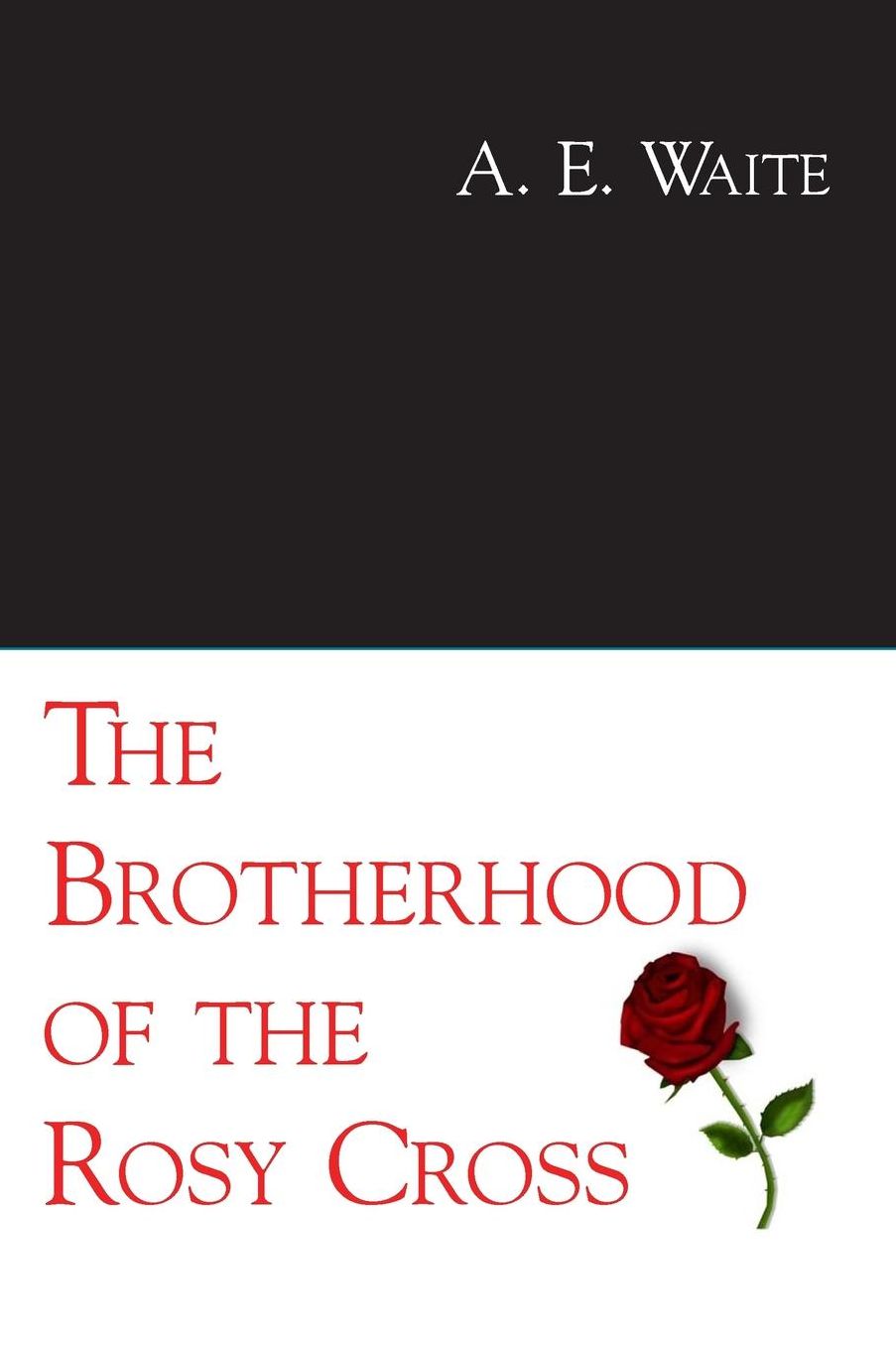 The Brotherhood of the Rosy Cross