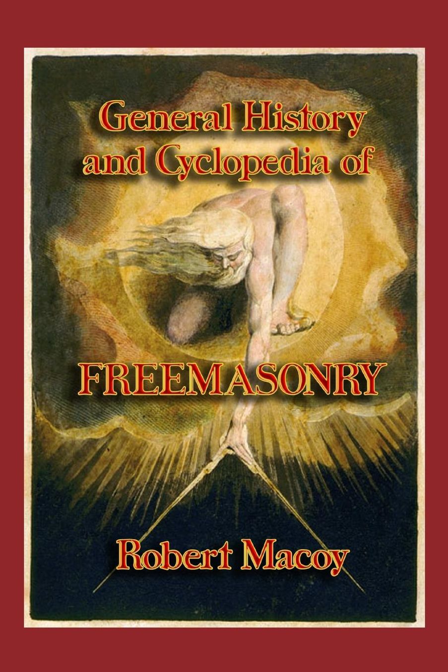 General History and Cyclopedia of Freemasonry