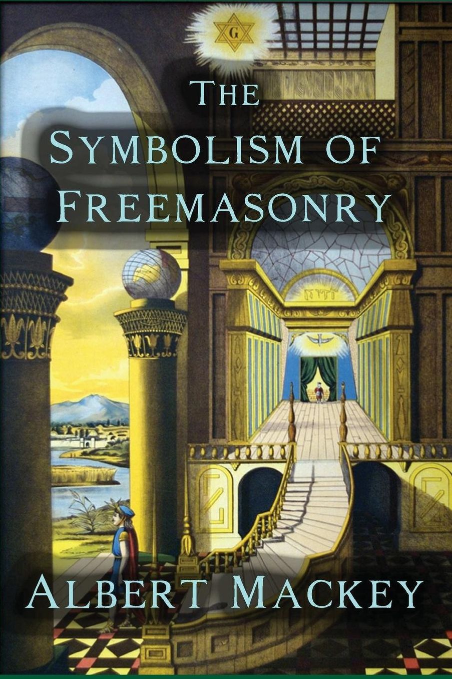 The Symbolism of Freemasonry